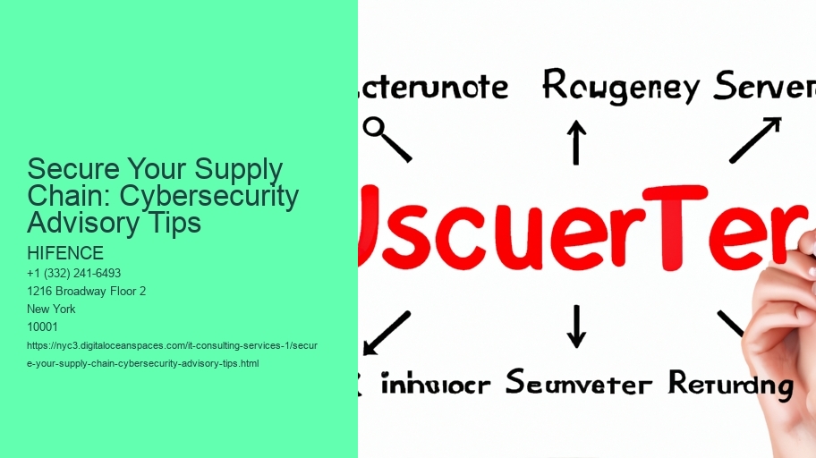 Secure Your Supply Chain: Cybersecurity Advisory Best Practices