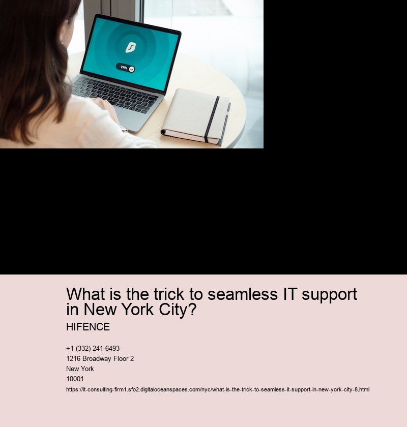 What is the trick to seamless IT support in New York City?