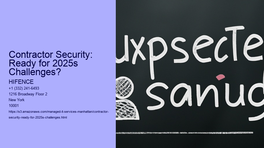 Contractor Security: Ready for 2025s Challenges?