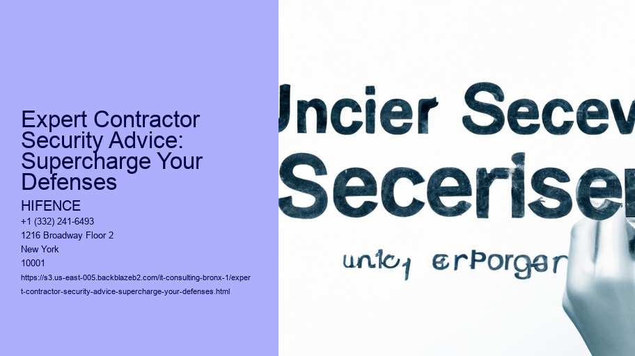 Expert Contractor Security Advice: Supercharge Your Defenses