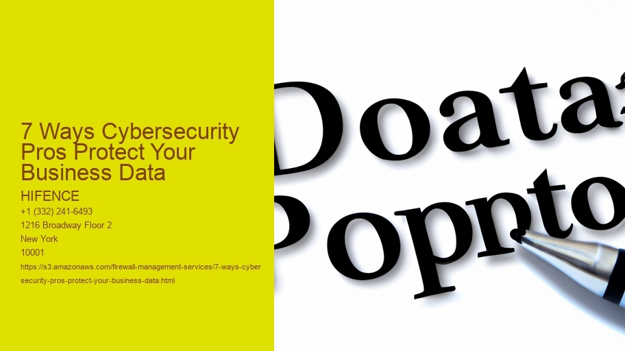 7 Ways Cybersecurity Pros Protect Your Business Data