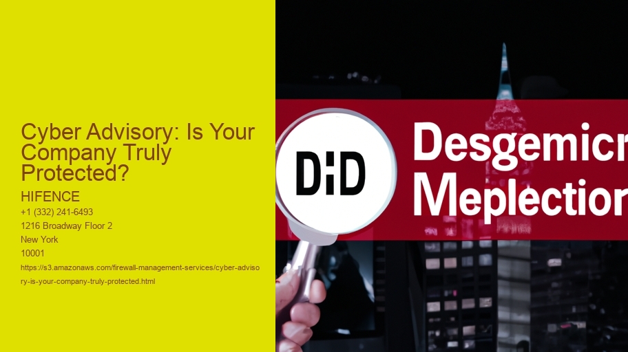 Cyber Advisory: Is Your Company Truly Protected?