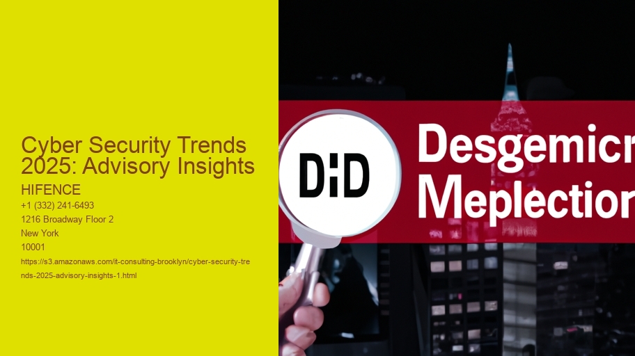 Cyber Security Trends 2025: Advisory Insights