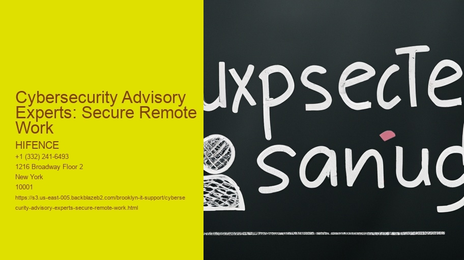 Cybersecurity Advisory Experts: Secure Remote Work