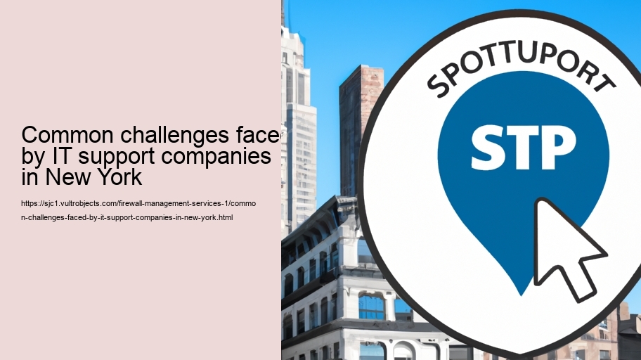 Common challenges faced by IT support companies in New York