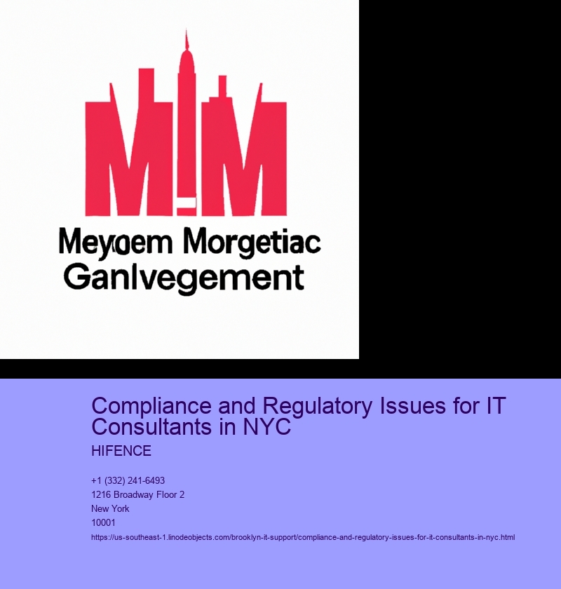 Compliance and Regulatory Issues for IT Consultants in NYC