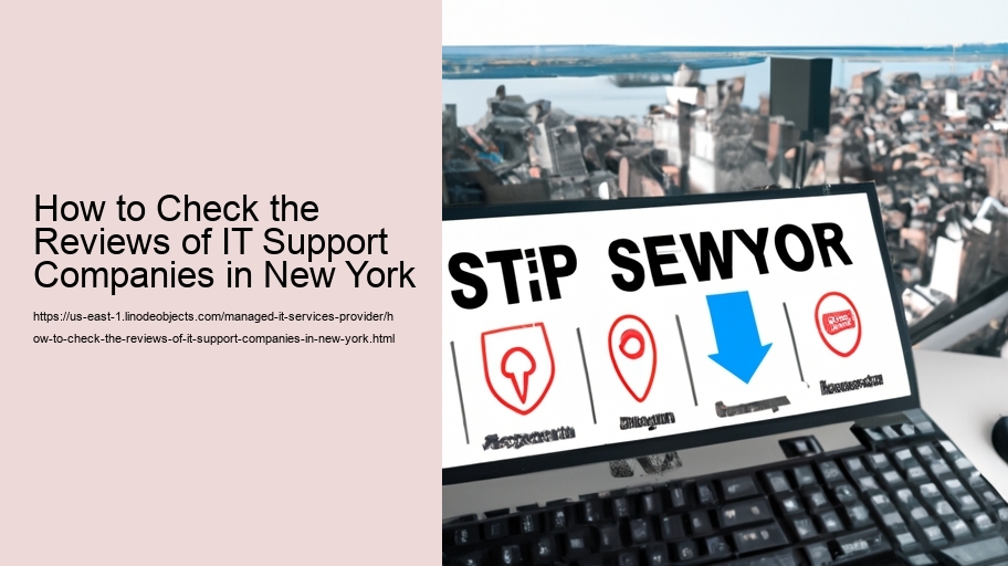 How to Check the Reviews of IT Support Companies in New York