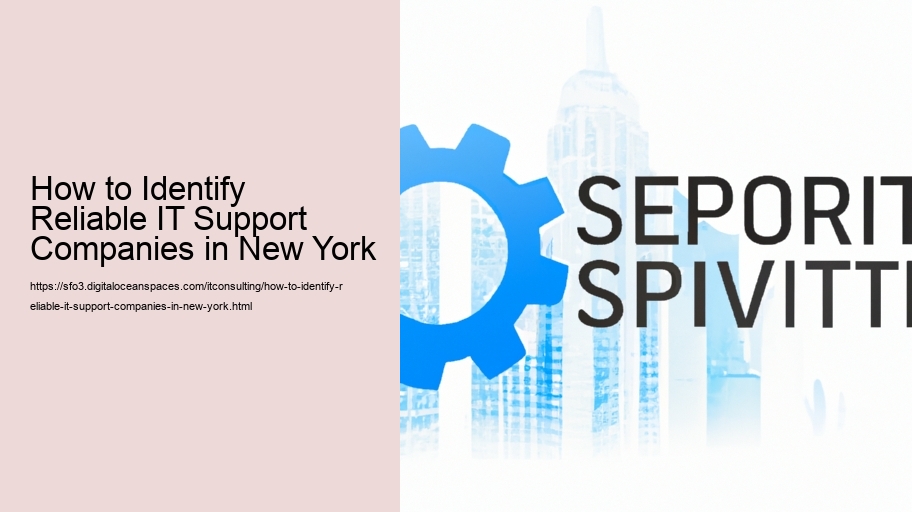 How to Identify Reliable IT Support Companies in New York