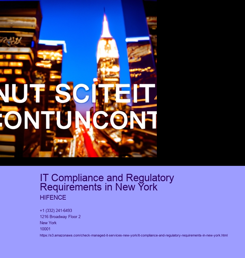 IT Compliance and Regulatory Requirements in New York