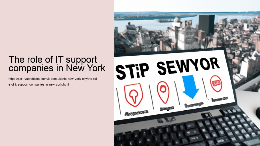 The role of IT support companies in New York 