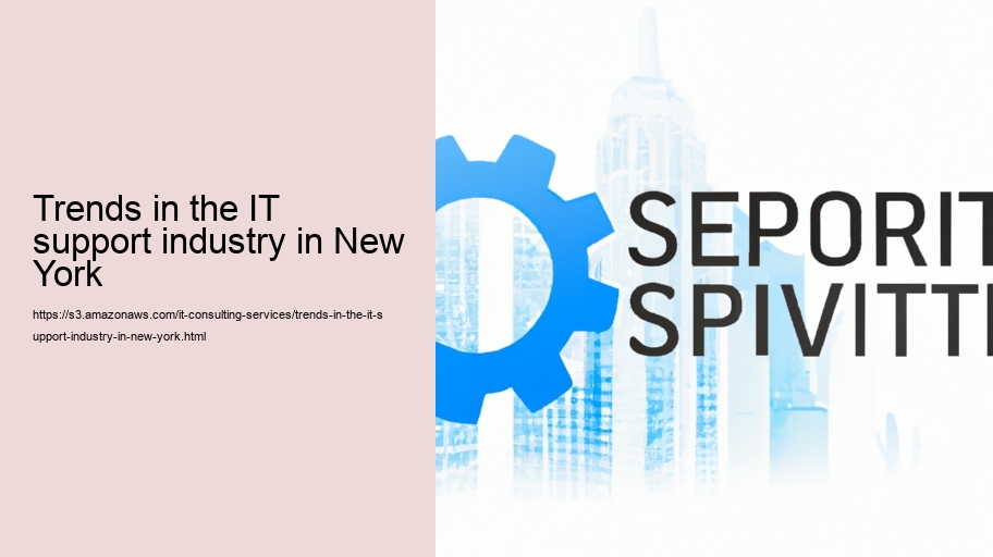 Trends in the IT support industry in New York 