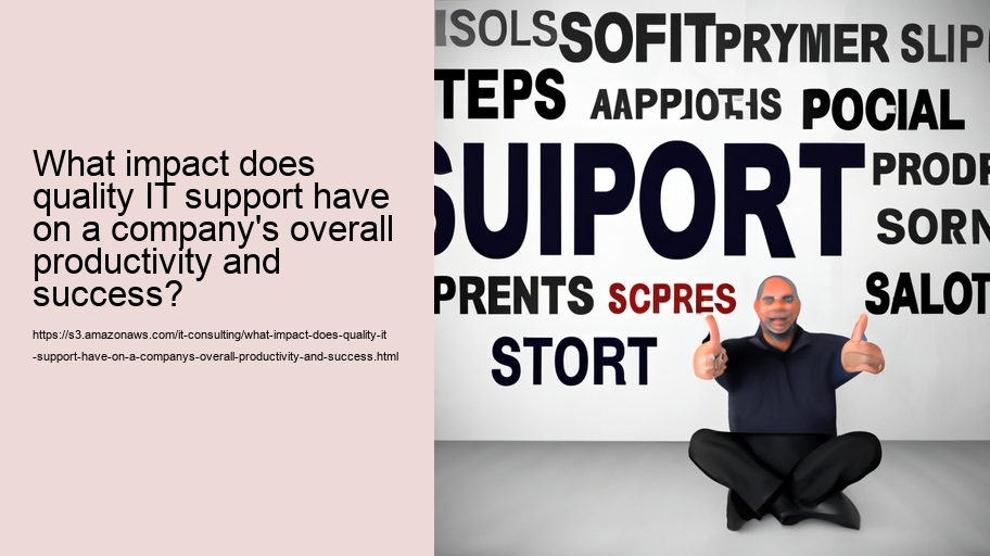 What impact does quality IT support have on a company's overall productivity and success?