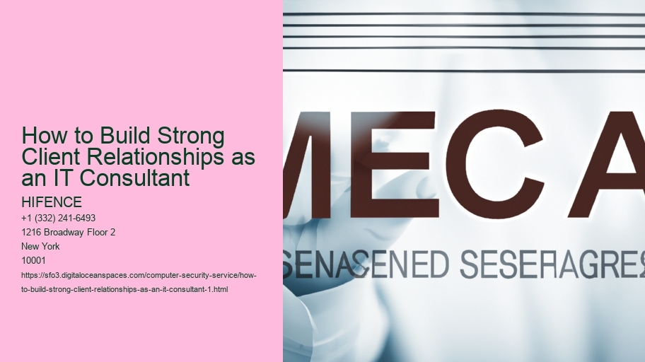 How to Build Strong Client Relationships as an IT Consultant