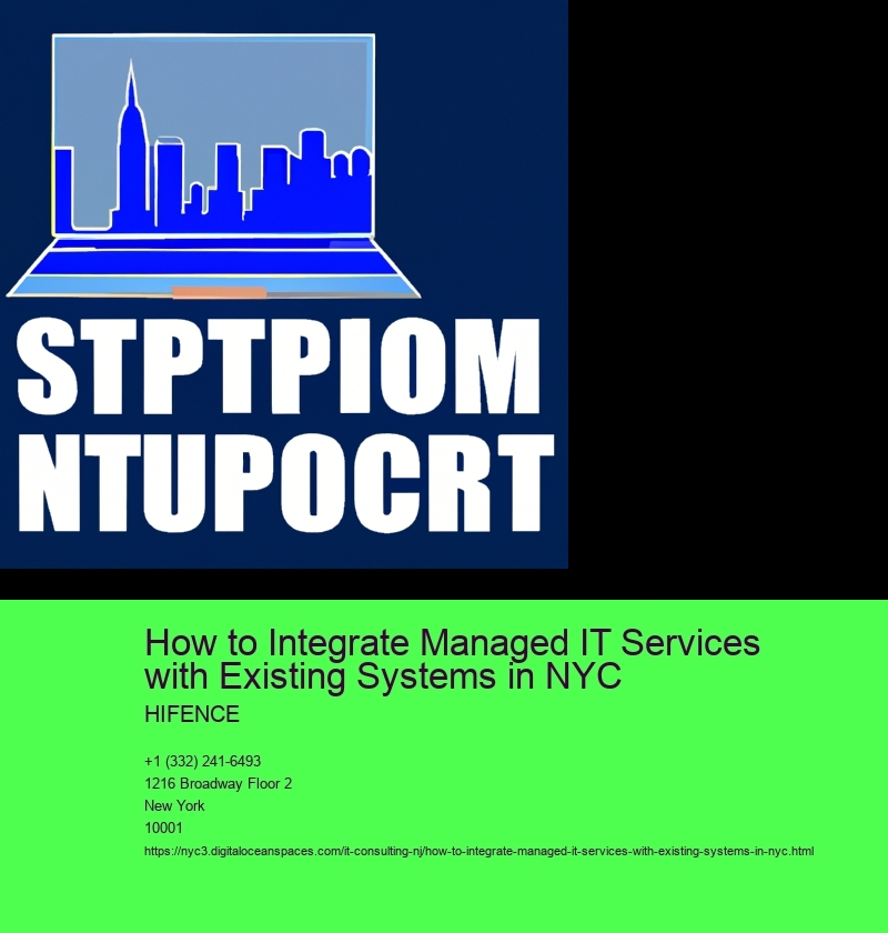 How to Integrate Managed IT Services with Existing Systems in NYC