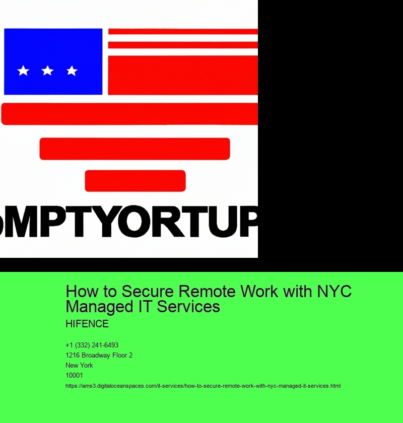 How to Secure Remote Work with NYC Managed IT Services