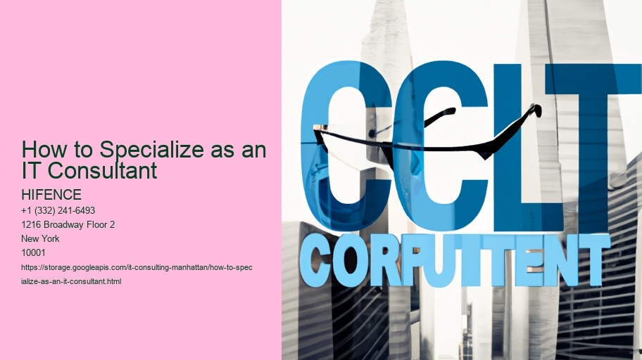 How to Specialize as an IT Consultant