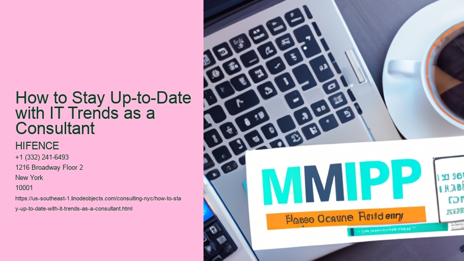 How to Stay Up-to-Date with IT Trends as a Consultant