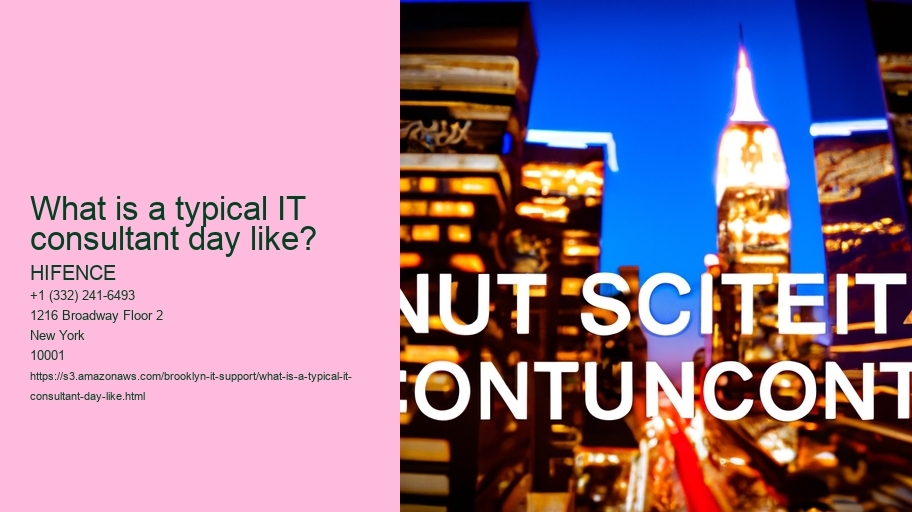 What is a typical IT consultant day like?