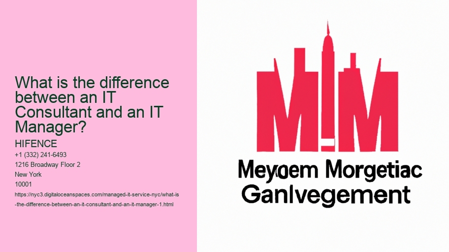 What is the difference between an IT Consultant and an IT Manager?