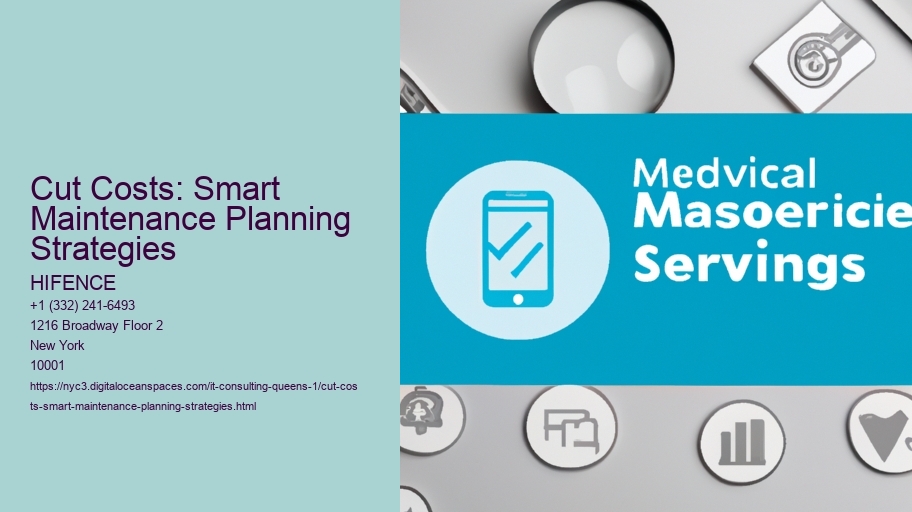 Cut Costs: Smart Maintenance Planning Strategies