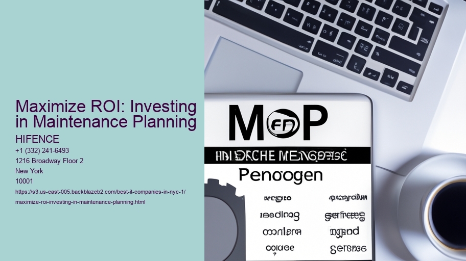 Maximize ROI: Investing in Maintenance Planning