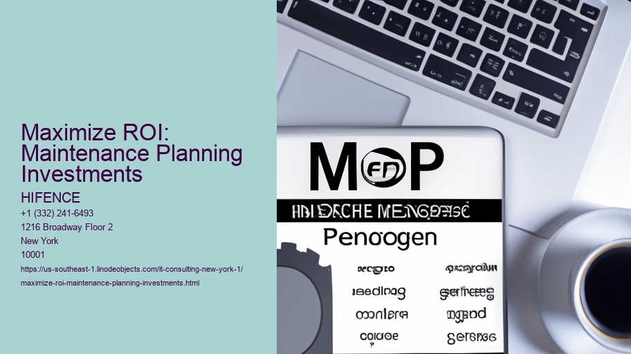 Maximize ROI: Maintenance Planning Investments