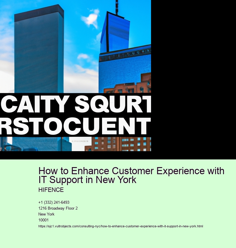 How to Enhance Customer Experience with IT Support in New York