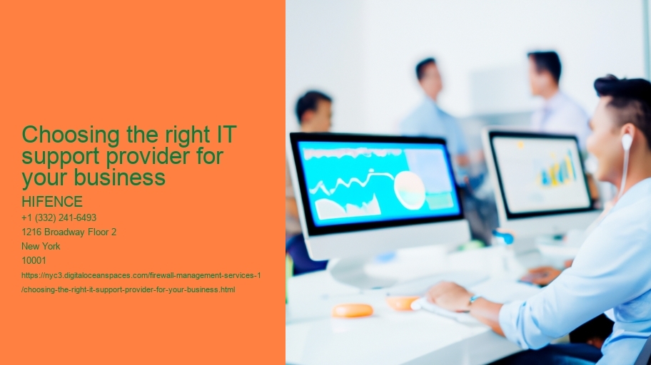 Choosing the right IT support provider for your business HIFENCE Choosing the right IT support provider for your business