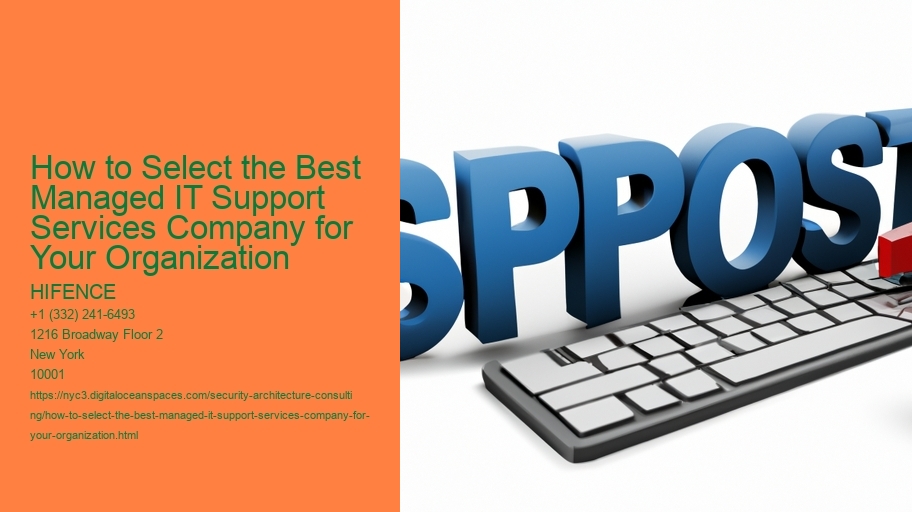 How to Select the Best Managed IT Support Services Company for Your Organization