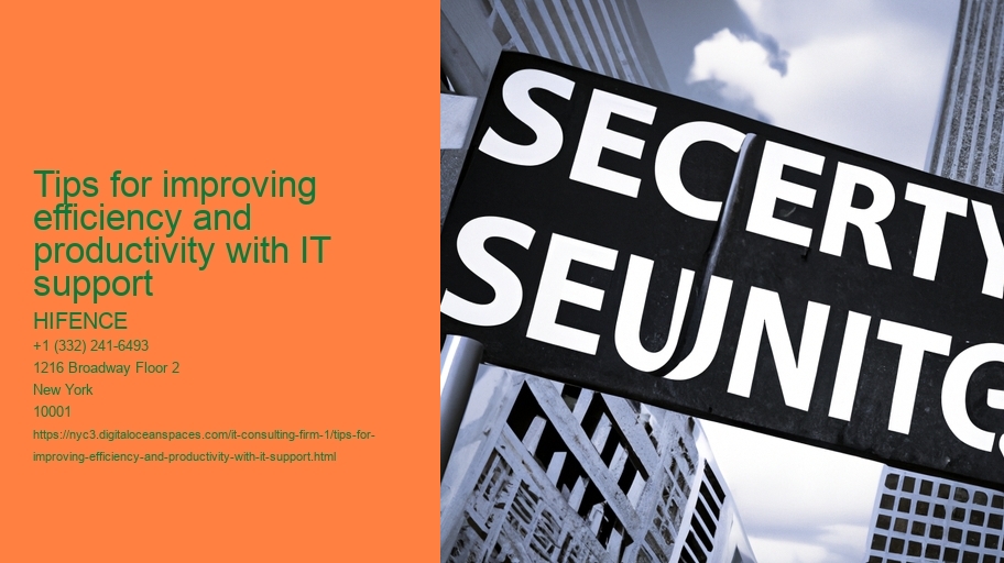 Tips for improving efficiency and productivity with IT support 