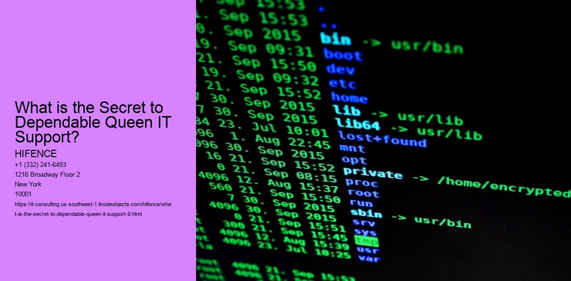 What is the Secret to Dependable Queen IT Support?