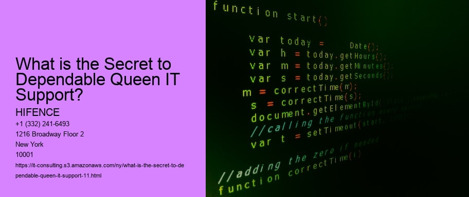 What is the Secret to Dependable Queen IT Support?