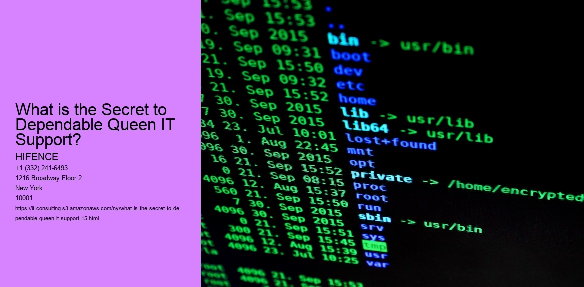 What is the Secret to Dependable Queen IT Support?