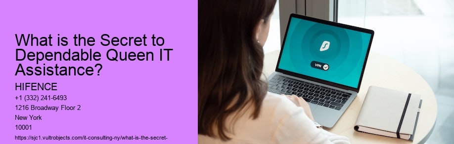 What is the Secret to Dependable Queen IT Assistance?