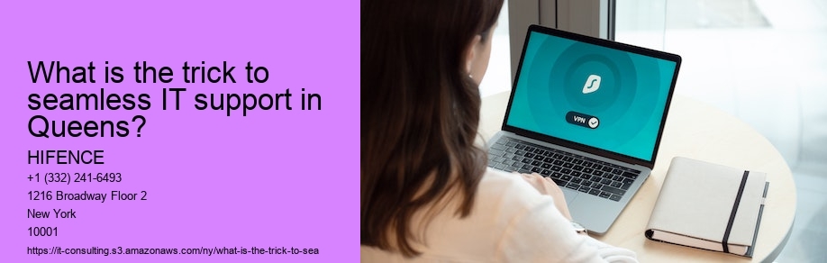 What is the trick to seamless IT support in Queens?