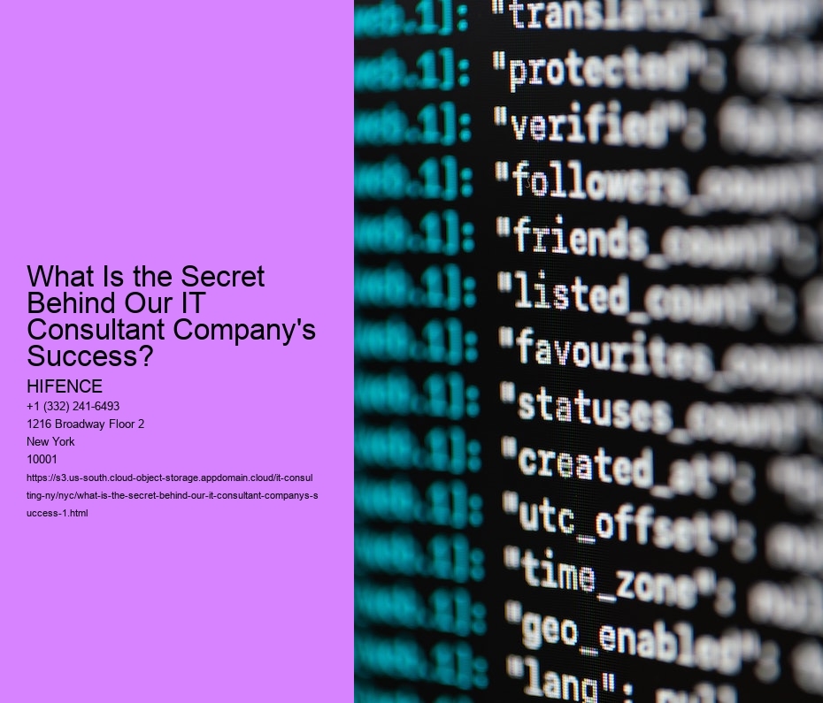 What Is the Secret Behind Our IT Consultant Company's Success?