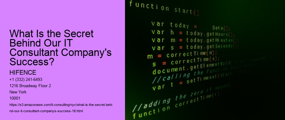 What Is the Secret Behind Our IT Consultant Company's Success?