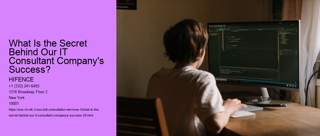 What Is the Secret Behind Our IT Consultant Company's Success?