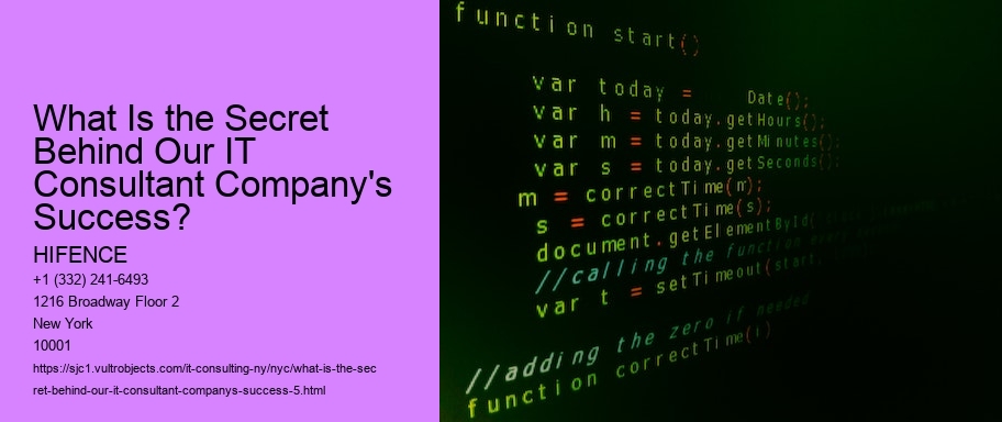 What Is the Secret Behind Our IT Consultant Company's Success?