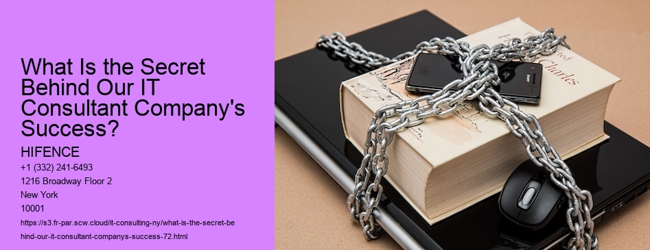 What Is the Secret Behind Our IT Consultant Company's Success?