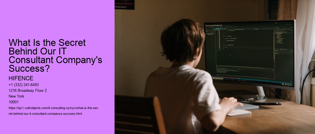 What Is the Secret Behind Our IT Consultant Company's Success?