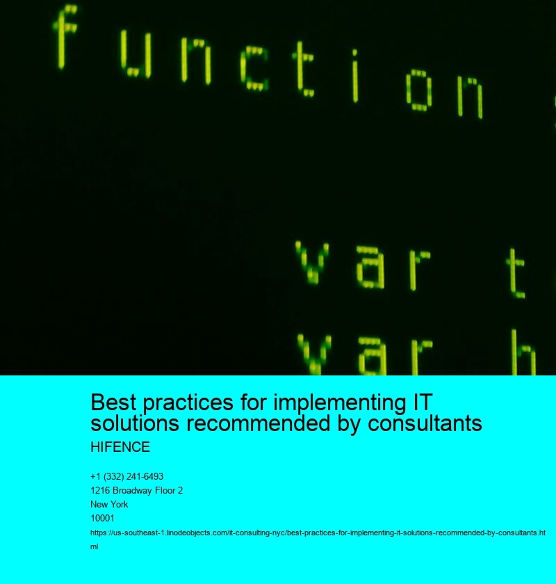 Best practices for implementing IT solutions recommended by consultants 