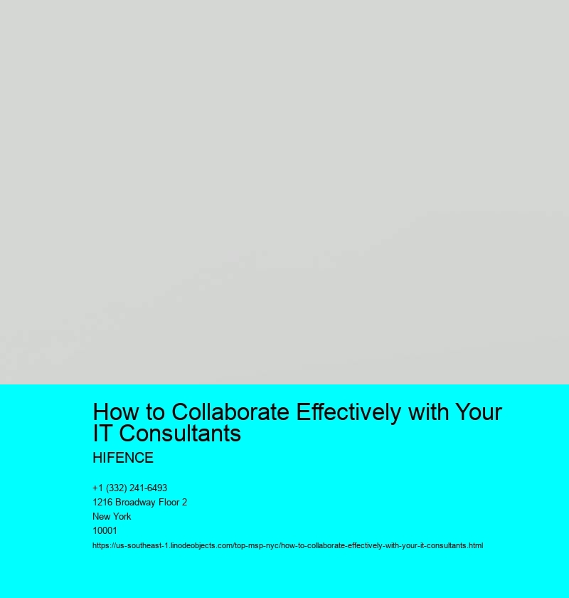 How to Collaborate Effectively with Your IT Consultants 