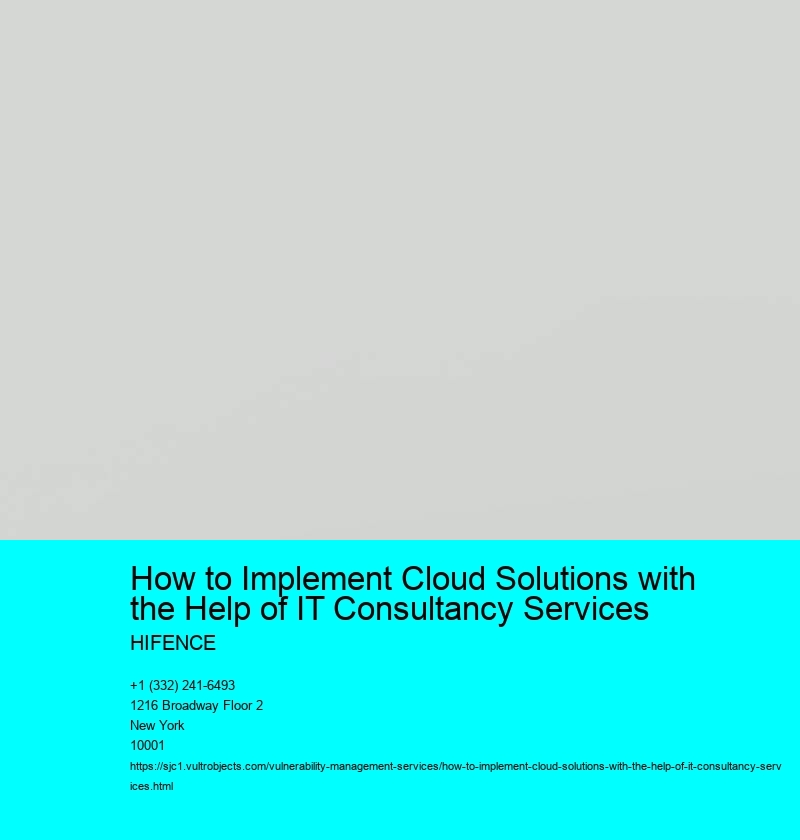 How to Implement Cloud Solutions with the Help of IT Consultancy Services