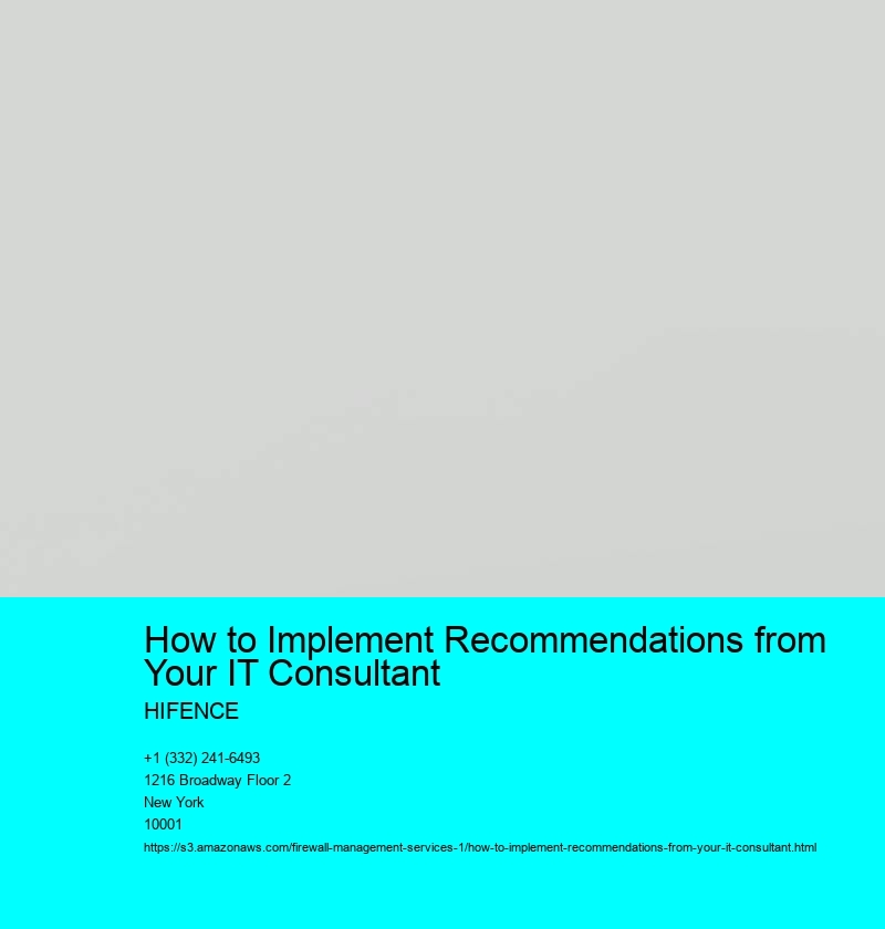 How to Implement Recommendations from Your IT Consultant 