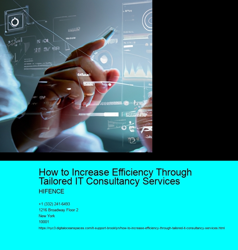 How to Increase Efficiency Through Tailored IT Consultancy Services