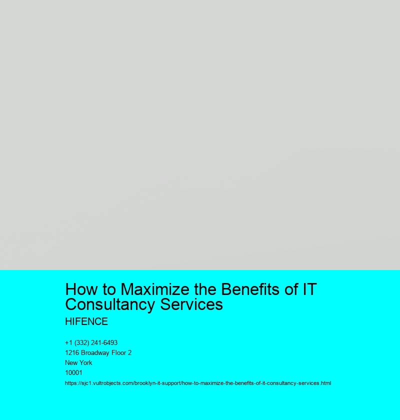 How to Maximize the Benefits of IT Consultancy Services