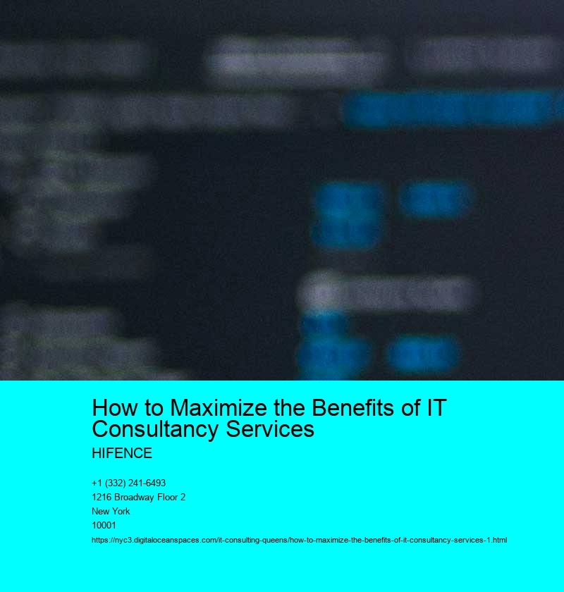 How to Maximize the Benefits of IT Consultancy Services