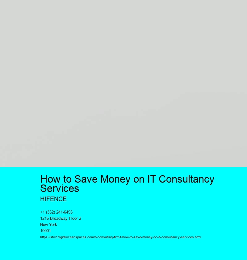 How to Save Money on IT Consultancy Services