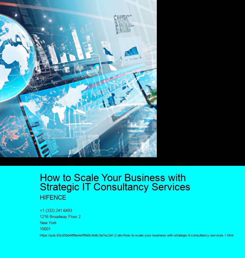 How to Scale Your Business with Strategic IT Consultancy Services